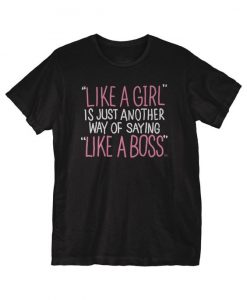 Like A Girl T-Shirt ER01