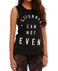 Literally Cannot Even Girls Muscle Tank Top ER01