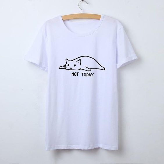 shirt not today