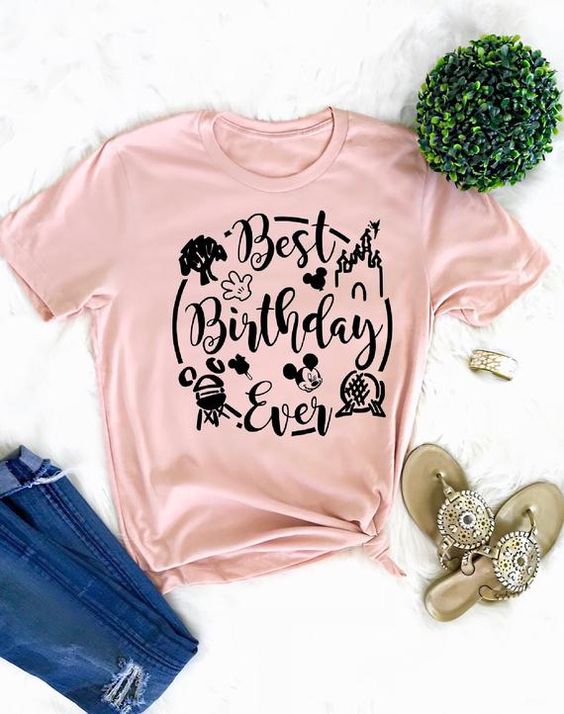 best birthday ever disney shirt