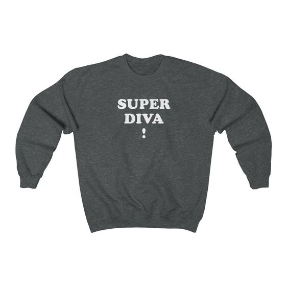 super diva sweatshirt