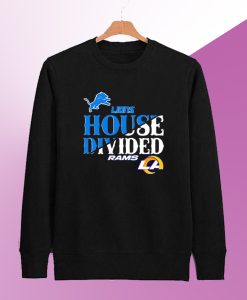 Detroit Lions vs Los Angeles Rams house divided Sweatshirt