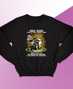 Green Bay Packers rock music keep my soul forever young Sweatshirt