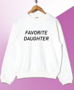 Favorite Daughter Sweatshirt