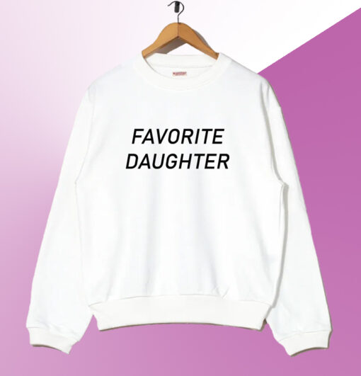 Favorite Daughter Sweatshirt