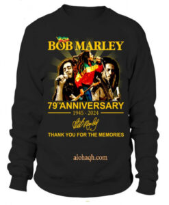 Bob Marley 79th Anniversary 1945-2024 Sweatshirt